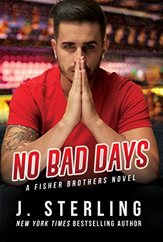 No Bad Days by J. Sterling