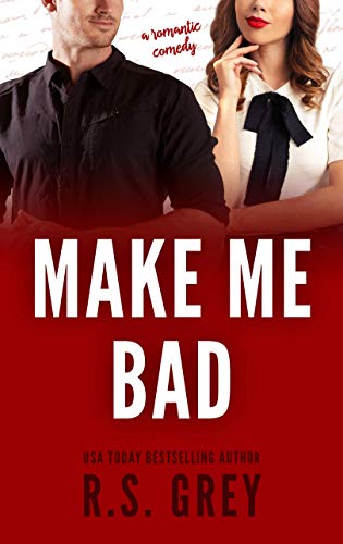 Make Me Bad by RS Grey